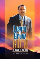 Learn And Grow Rich: to loose is to win