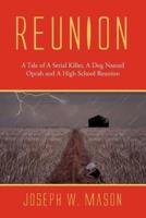 Reunion: A Tale of a Serial Killer, a Dog Named Oprah and a High School Reunion