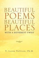 Beautiful Poems Beautiful Places: With a Different Twist