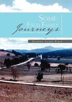 Some Field Family Journeys: Selected Descendants of Roger Del Feld