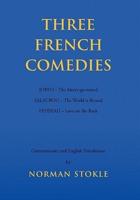 Three French Comedies: JOFFO - The Merry-go-round;SALACROU - The World is Round;FEYDEAU - Love on the Rack