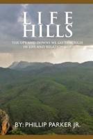 Life Hills: The Ups And Downs We Go Through In Life and Relationship