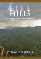 Life Hills: The Ups and Downs We Go Through in Life and Relationship