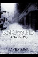 SNOWED: A One Act Play