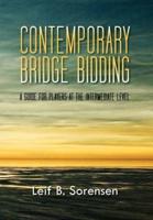 CONTEMPORARY BRIDGE BIDDING: A GUIDE FOR PLAYERS AT THE INTERMEDIATE LEVEL