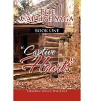 The Captive Saga Book One - ''Captive Hearts": ''Captive Hearts"