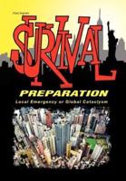 Survival Preparation: Local Emergency or Global Cataclysm