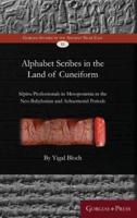 Alphabet Scribes in the Land of Cuneiform: Sēpiru Professionals in Mesopotamia in the Neo-Babylonian and Achaemenid Periods
