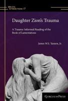 Daughter Zion's Trauma: A Trauma Informed Reading of Lamentations