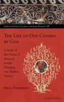 The Life of One Chosen by God