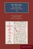 On This Day (May): The Armenian Church Synaxarion (Yaysmawurkʿ)