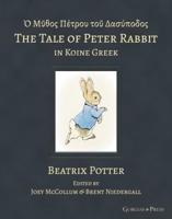 The Tale of Peter Rabbit in Koine Greek