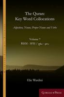 The Quran: Key Word Collocations, Vol. 7