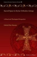 Sacred Space in Syriac Orthodox Liturgy