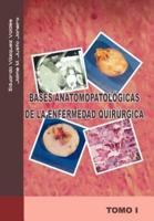 Bases Anatomopatologicas de La Enfermedad Quirurgica