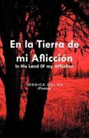 En La Tierra de Mi Afliccion: In the Land 0f My Affliction