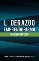 Liderazgo y Emprendurismo: Serie: Cultura y Empresa Latinoamericana