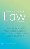 Towards the True Law: 2nd Edition