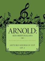 Arnold: Seis Oberturas, Op. 8: Transcripciones de Concierto Para Piano.