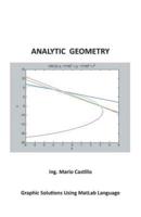 Analytic Geometry: Graphic Solutions Using MATLAB Language