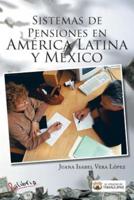 Sistemas de Pensiones En America Latina y Mexico