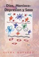 Dios, Maniaco-Depresion y Sexo