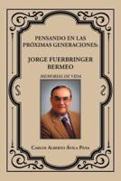 Pensando en las próximas generaciones: Jorge Fuerbringer Bermeo