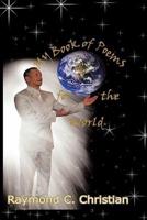 My Book of Poems for the World: Poems and Prose for Soul Searching