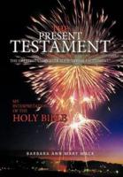 The Present Testament Volume Two: The Greatest Story Ever Told "Divine Excitement"
