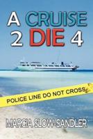 A Cruise 2 Die 4