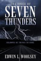 The Voice Of Seven Thunders: Shadows Of Things To Come