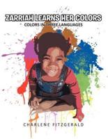Zarriah Learns Her Colors: Colors in Three Languages