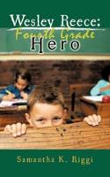 Wesley Reece: Fourth Grade Hero