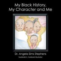 My Black History, My Character and Me
