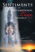 Sentiments of Unconditional Love: "Effectuality of Love"