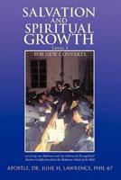 Salvation and Spiritual Growth, Level 1: For New Converts