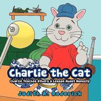 Charlie the Cat: Charlie Teaches Others a Lesson About Honesty