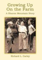 Growing Up on the Farm: A Sharon Mountain Story