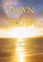 Dawn of Truth: Guide to a New Awareness