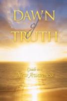 Dawn of Truth: Guide to a New Awareness