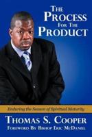 The Process for the Product: Enduring the Season of Spiritual Maturity