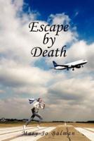 Escape by Death