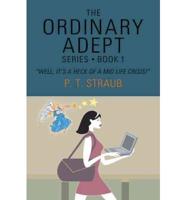 The Ordinary Adept: Well, It's a Heck of a Mid Life Crisis!