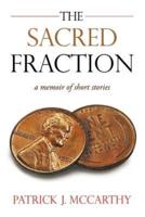 The Sacred Fraction: A Memoir of Short Stories