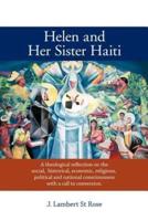 Helen and Her Sister Haiti: A Theological Reflection on the Social, Historical, Economic, Religious, Political and National Consciousness with A C