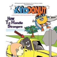 Kid Donut: How to Handle Strangers