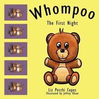 Whompoo: The First Night