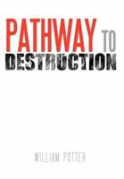Pathway to Destruction