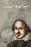 Something Else: More Shakespeare and the Law