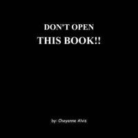 DON'T OPEN THIS BOOK!!